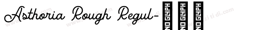 Asthoria Rough Regul字体转换